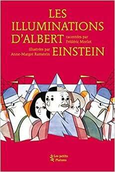 Les Illuminations d'Albert Einstein (Plato & Co.) by Frédéric Morlot