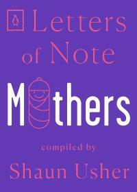 Letters of Note by Shaun Usher