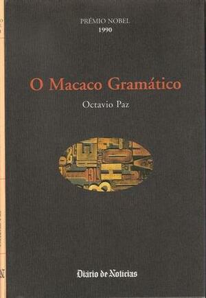 O Macaco Gramático by Octavio Paz