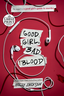 Good Girl, Bad Blood: The Sequel to a Good Girl's Guide to Murder by Holly Jackson