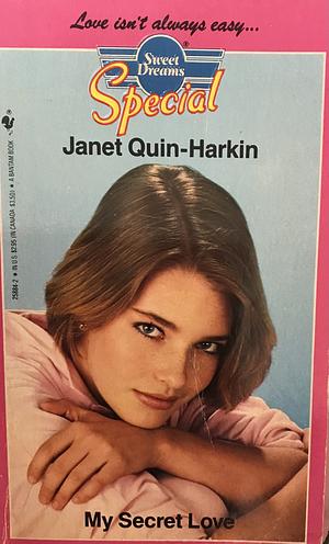 My Secret Love by Janet Quin-Harkin