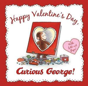 By H. A. Rey - Happy Valentine's Day, Curious George by H.A. Rey, H.A. Rey