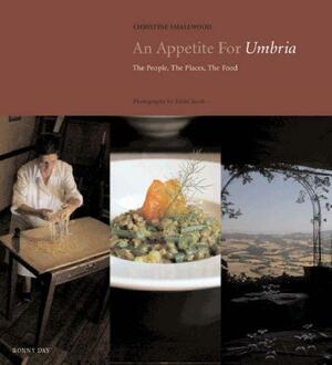 An Appetite For Umbria by Christine Smallwood