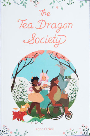 The Tea Dragon Society by K. O'Neill