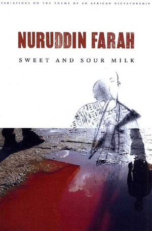 Sweet and Sour Milk by Nuruddin Farah