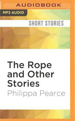 The Rope and Other Stories by Philippa Pearce