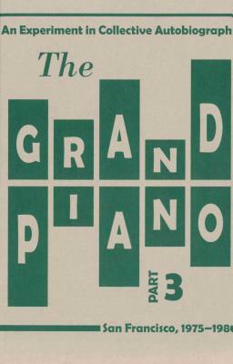 The Grand Piano: Part 3 by Barrett Watten, Lyn Hejinian, Ron Silliman