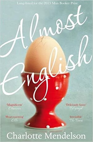 Almost English by Charlotte Mendelson