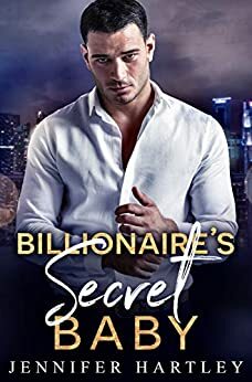 Billionaire's Secret Baby by Jennifer Hartley