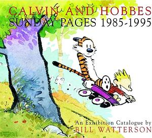 Calvin and Hobbes Sunday Pages, 1985-1995 by Bill Watterson