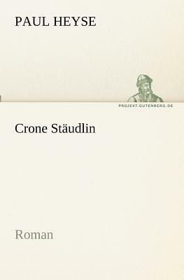 Crone Stäudlin by Paul Heyse