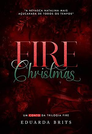 FIRE CHRISTMAS by Eduarda Brits