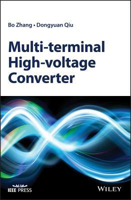 Multi-Terminal High-Voltage Converter by Bo Zhang, Dongyuan Qiu