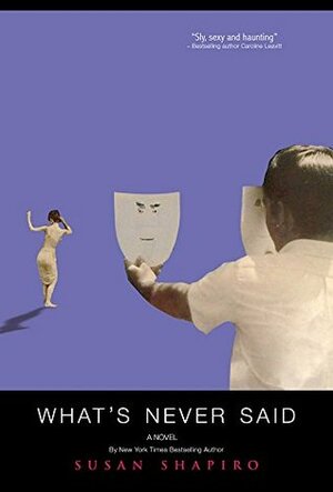 What's Never Said by Susan Shapiro