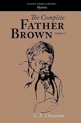 The Complete Father Brown Volume 2 by G.K. Chesterton