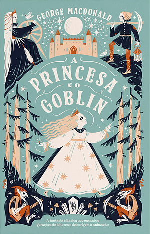 A Princesa e o Goblin by George MacDonald