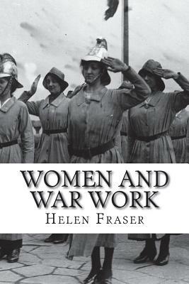 Women and War Work by Helen Fraser