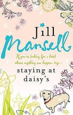 Staying at Daisy's by Jill Mansell