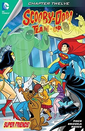 Scooby-Doo Team Up (2013-) #12 by Sholly Fisch, Darío Brizuela
