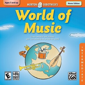 Creating Music: World of Music (Intermediate) (Home Version), CD-ROM by Morton Subotnick