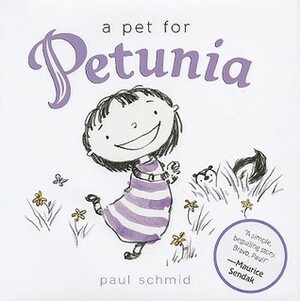 A Pet for Petunia by Paul Schmid