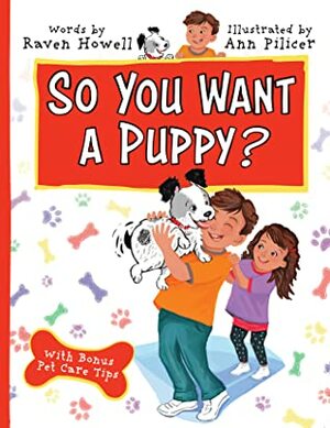 So You Want a Puppy? by Raven Howell