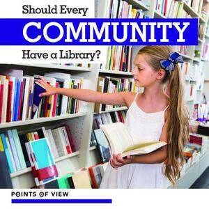 Should Every Community Have a Library? by Mary Austen