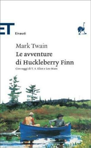 Le avventure di Huckleberry Finn by Leo Marx, Mark Twain, T.S. Eliot