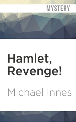 Hamlet, Revenge! by Michael Innes
