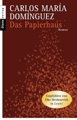 Das Papierhaus by Carlos María Domínguez