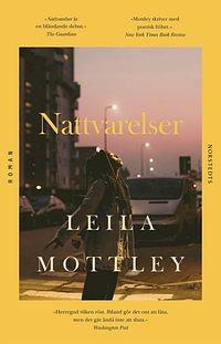 Nattvarelser by Leila Mottley