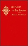 The Flight of the Shadow by George MacDonald