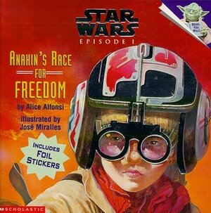 Anakin's Race For Freedom (Star Wars Episode I) by Alice Alfonsi