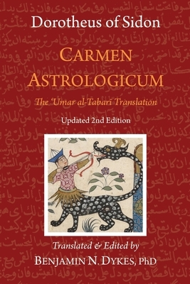 Carmen Astrologicum: The 'Umar al-Tabari Translation by 'Umar Al-Tabari, Dorotheus Of Sidon