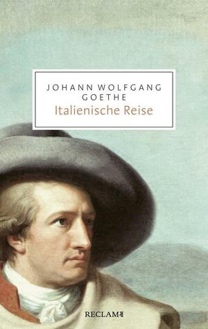 Italienische Reise by Johann Wolfgang von Goethe