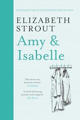 Amy &amp; Isabelle by Elizabeth Strout