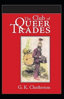 The Club of Queer Trades Illustrated by G.K. Chesterton