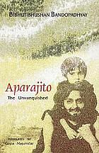  Aparajito - The unvanquished by Bibhutibhushan Bandyopadhyay