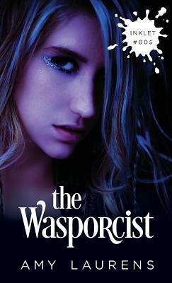 The Wasporcist by Amy Laurens