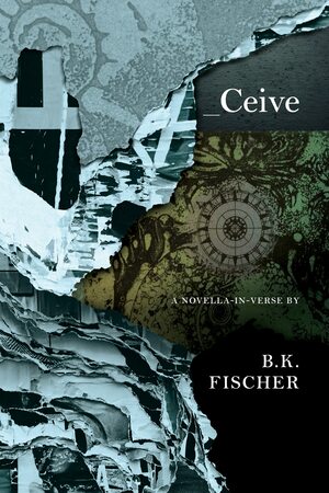 Ceive by B.K. Fischer