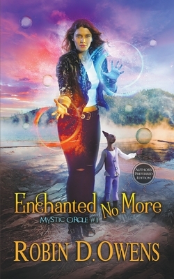 Enchanted No More by Robin D. Owens