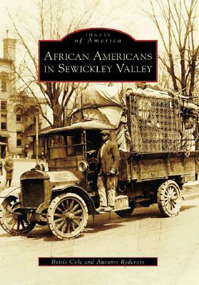 African Americans in Sewickley Valley by Bettie Cole, Autumn Redcross