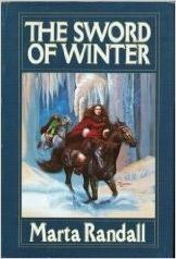 The Sword of Winter by Marta Randall
