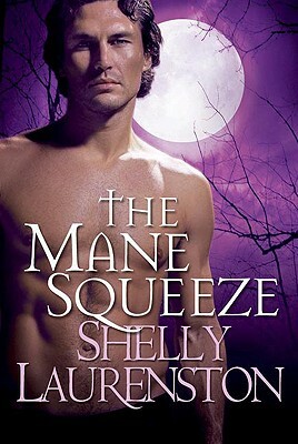 The Mane Squeeze by Shelly Laurenston