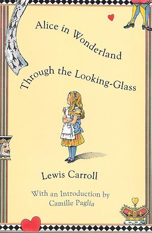 Alice In Wonderland & Through The Looking-glass And What Alice Found There. by Carroll, Lewis (1994) Paperback by Lewis Carroll