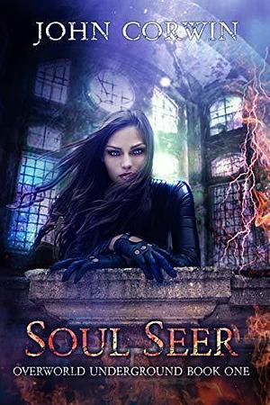 Soul Seer by John Corwin, John Corwin