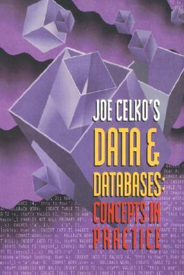 Joe Celko's Data and Databases: Concepts in Practice by Joe Celko