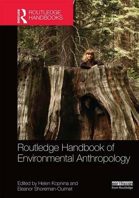 Routledge Handbook of Environmental Anthropology by 