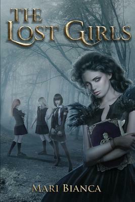 The Lost Girls by Mari Bianca