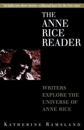 Anne Rice Reader by Katherine Ramsland